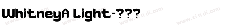 WhitneyA Light字体转换 WhitneyA Light字体转换